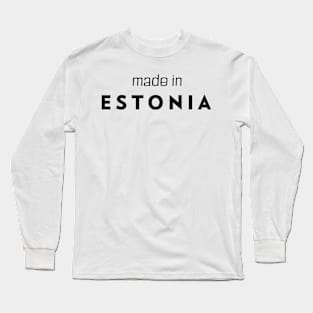 made in Estonia Long Sleeve T-Shirt